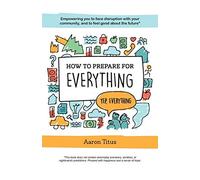 Aaron Titus How to Prepare for Everything (Tascabile)