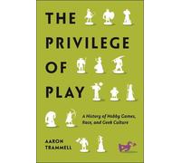 Aaron Trammell The Privilege of Play (Copertina rigida) Postmillennial Pop