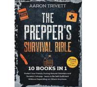 Aaron Trivett The Prepper's Survival Bible (Tascabile)