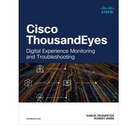 Aaron Trompeter Robert W. Webb Cisco ThousandEyes (Tascabile)