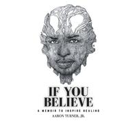 Aaron Turner If You Believe (Tascabile)