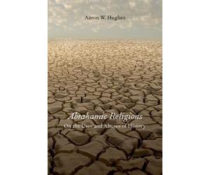 Aaron W. Hughes Abrahamic Religions (Copertina rigida)