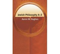 Aaron W. Hughes Jewish Philosophy A-Z (Tascabile) Philosophy A-Z