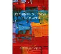 Aaron W. Hughes Rethinking Jewish Philosophy (Copertina rigida)