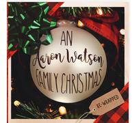 Aaron Watson – An Aaron Watson Family Christmas: Re-Wrapped – Vinile LP – BMG