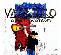 Aaron Watson Vaquero (CD) Album