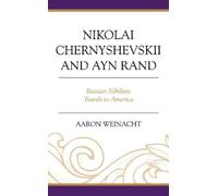 Aaron Weinacht Nikolai Chernyshevskii and Ayn Rand (Copertina rigida)