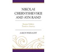 Aaron Weinacht Nikolai Chernyshevskii and Ayn Rand (Copertina rigida)