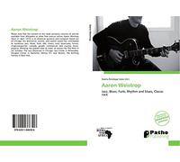 Aaron Weistrop: Jazz, Blues, Funk, Rhythm and blues, Classic rock