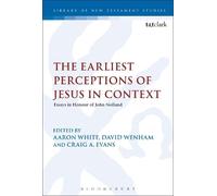 Aaron White The Earliest Perceptions of Jesus in Context (Tascabile)