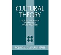 Aaron Wildavsky Mary Wildavsky Michael Thompson Rich Cultural Theory (Tascabile)