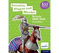 Aaron Wilkes KS3 History 4th Edition: Invasion, Plague and Murder: B (Tascabile)