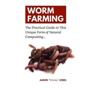 Aaron Worms Jones Jones Aaron Worms Worm Farming (Tascabile)