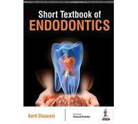 Aarti Daswani Short Textbook of Endodontics (Tascabile)