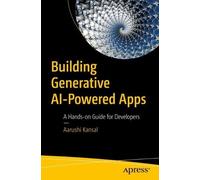 Aarushi Kansal Building Generative AI-Powered Apps (Tascabile)