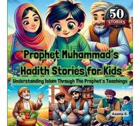 Aasma S Prophet Muhammad's Hadith Stories for Kids (Tascabile)