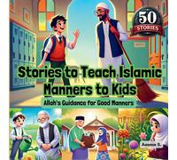 Aasma S Stories to Teach Islamic Manners to Kids (Tascabile)