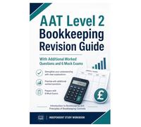 AAT Level 2 Bookkeeping Simple Revision Guide: For Anyone wanting to learn Bookkeeping in an easy format with helpful pictures