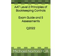 AAT Level 2 Principles of Bookkeeping Controls: Exam Guide and 5 Assessments