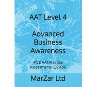 AAT Level 4 Advanced Business Awareness: FIVE AAT Practice Assessments (Q2026)