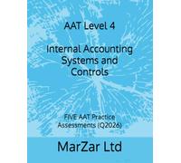AAT Level 4 Internal Accounting Systems and Controls: FIVE AAT Practice Assessments (Q2026): 3