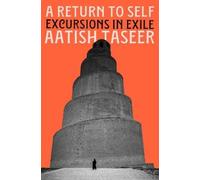 Aatish Taseer A Return to Self (Copertina rigida)
