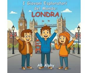Ab Alphy I Giovani Esploratori del Mondo (Tascabile)