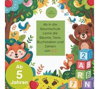 Ab in die BaumSchule: Lerne die Bäume,Tiere,Buchstaben und Zahlen von A-Z
