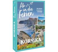 Ab in die Ferien Korsika: Mit kleinen Entdeckern unterwegs