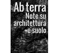 Ab terra. Note su architettura e suolo