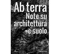 Ab terra. Note su architettura e suolo