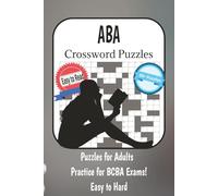 ABA Crossword Puzzles: Crossword Puzzles with Easy to Read Print about Applied Behavioral Analysis and More 6x9 inches, 120 pages, 50+ ... Gift for College Students, Freetime, or Studying