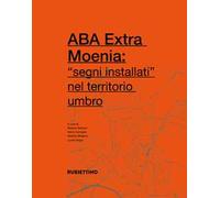 ABA Extra Moenia: «segni installati» nel territorio umbro