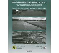 Abaco degli Edifici nel Parco del Ticino. Costruzioni non Connesse all'Attività