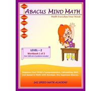 Abacus Mind Math Level 2 Workbook 1 of 2: Excel at Mind Math with Soroban, a Jap
