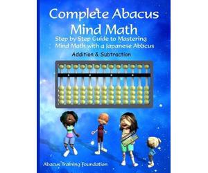 Abacus Training Foundation Complete Abacus Mind Math (Tascabile)