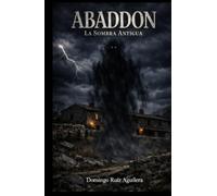 Abaddon Libro 1: La sombra antigua