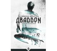 Abaddon. L'ultima invasione - Menconi Giuseppe