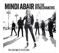 Abair,Mindi & The Boneshakers - The Eastwest Sessions