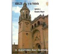 Abalos y su historia / Iglesia y retablo mayor