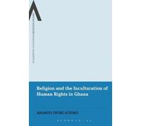 Abamfo Ofori At Religion and the Inculturation of Human Rights in G (Tascabile)
