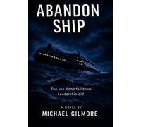 Abandon Ship: Abandon Ship: A Psychological Thriller at Sea