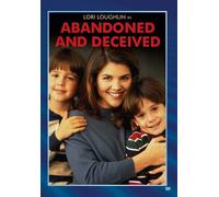Abandoned And Deceived (DVD) Bibi Besch Brian Kerwin Eric Lloyd Lori Loughlin