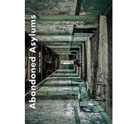 Abandoned asylums. Ediz. illustrata - Van der Velde Matt