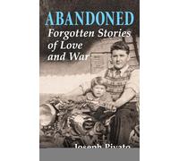 Abandoned: Forgotten Stories of Love and War