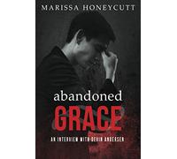 Abandoned Grace: An Interview with Devin Andersen