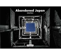 Abandoned Japan. Ediz. illustrata