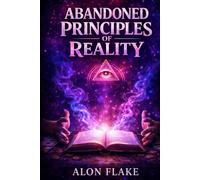 Abandoned Principles of Reality