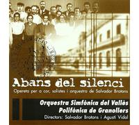 Abans Del Silenci, 'Avant Le Silence', Opérette pour Choeur, Solistes & Orchestre