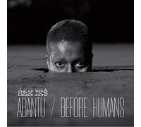 Abantu / Before Humans